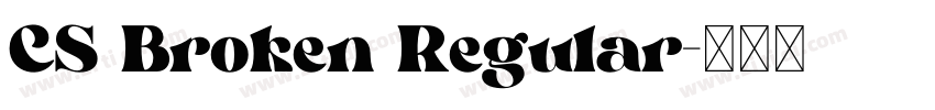 CS Broken Regular字体转换 CS Broken Regular字体转换
